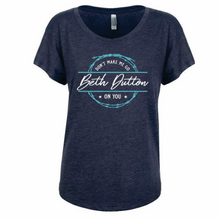 Load image into Gallery viewer, Don&#39;t Make Me Go Beth Dutton On You T-Shirt
